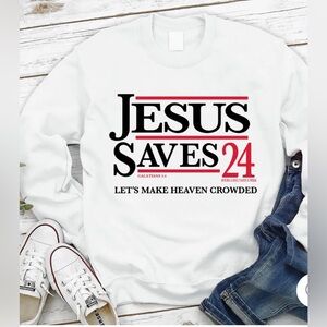 Jesus Saves ‘24 unisex sweatshirt